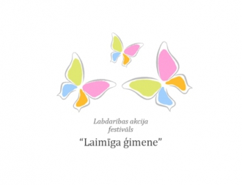Labdarības akcija - festivāls "Laimīgā ģimene"